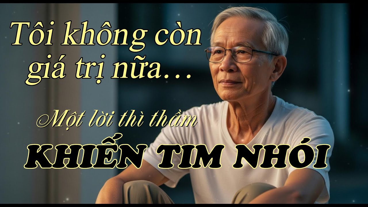 Vì sao người già hay thấy mình vô dụng