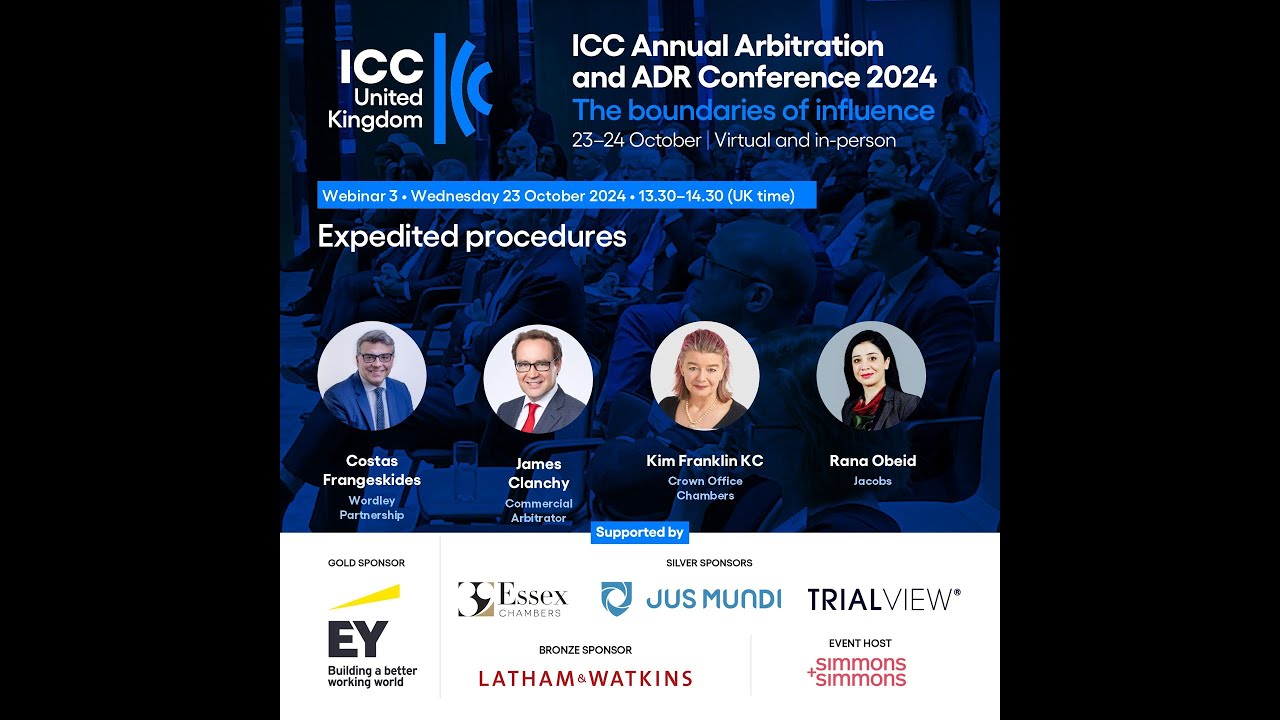 ICC United Kingdom Arbitration & ADR Conference 2024 - Webinar 3 - Expedited procedures