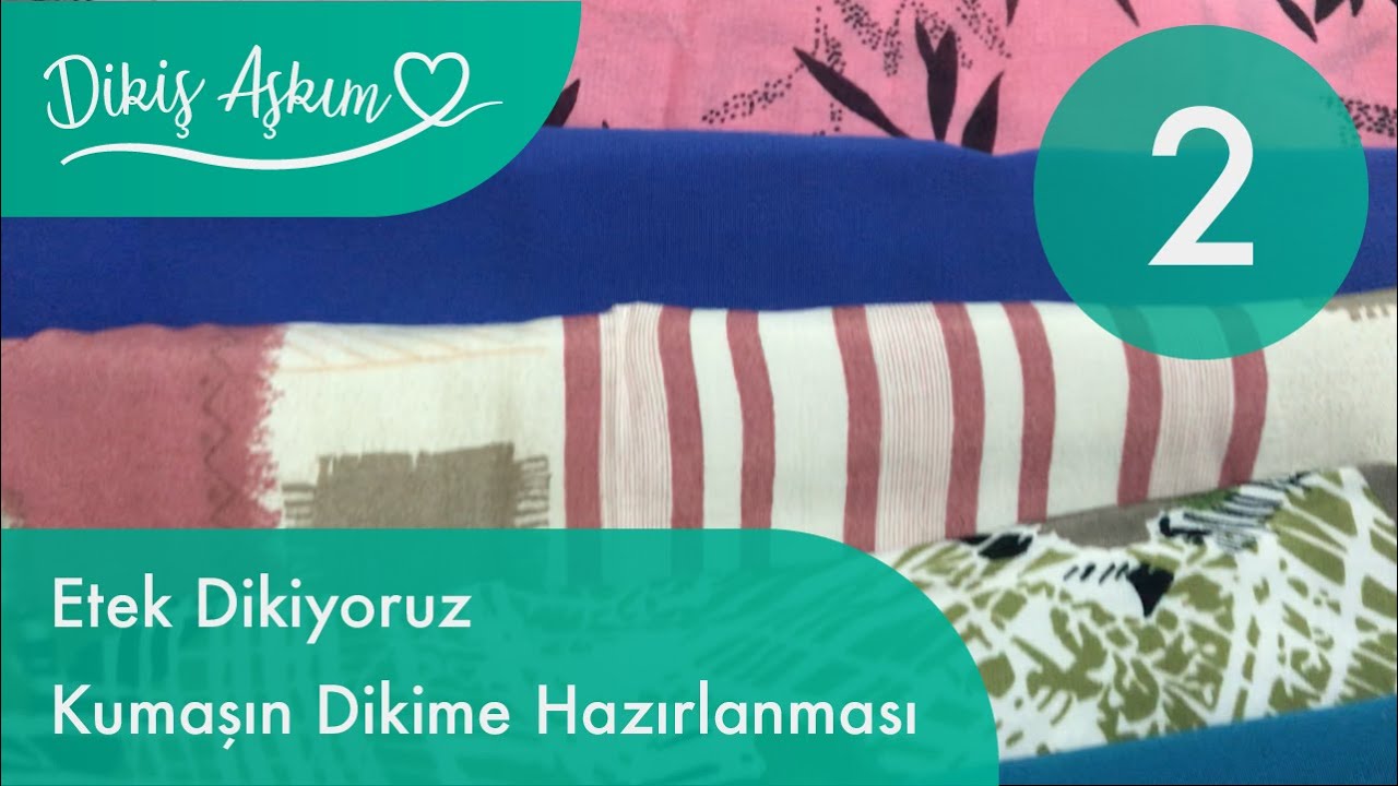 Kumaşın Dikişe Hazırlanması ve Hesaplamalar - Etek Dikiyoruz 2. Bölüm - Pratik Etek - Dikiş Aşkım