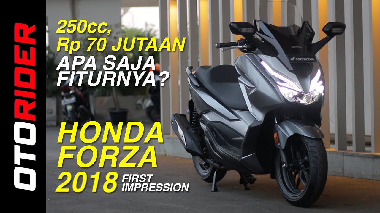 Honda Forza 2018 First Impression | OtoRider - Supported by GIIAS 2018