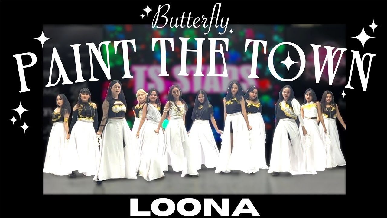 LOONA (이달의 소녀) - Butterfly + PTT (Paint The Town) (Dance Cover by TS STARS) @ COLORSPECTRUM 2025