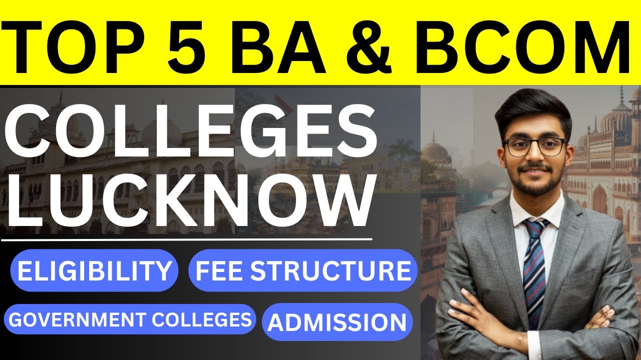 Top B.COM & BA Colleges in Lucknow | An Honest Ranking 2025 | Top 5 | Government Colleges in Lucknow