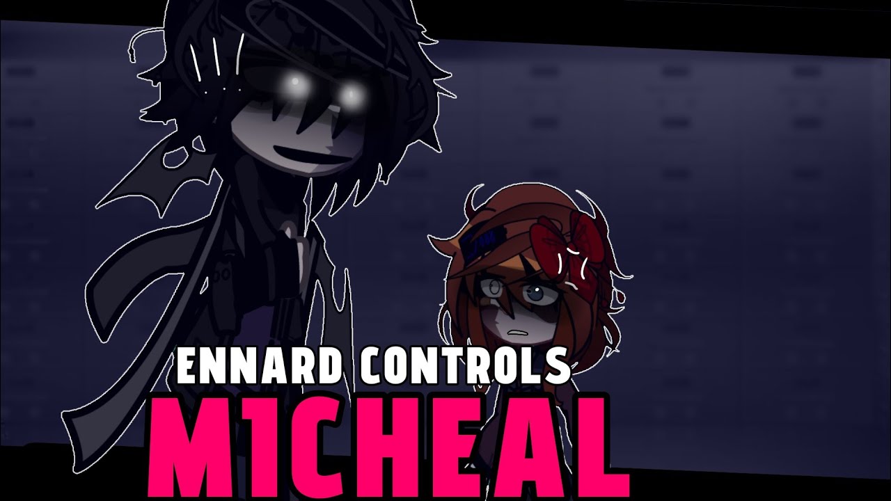 ennard controls MICHEAL || FNAF gacha