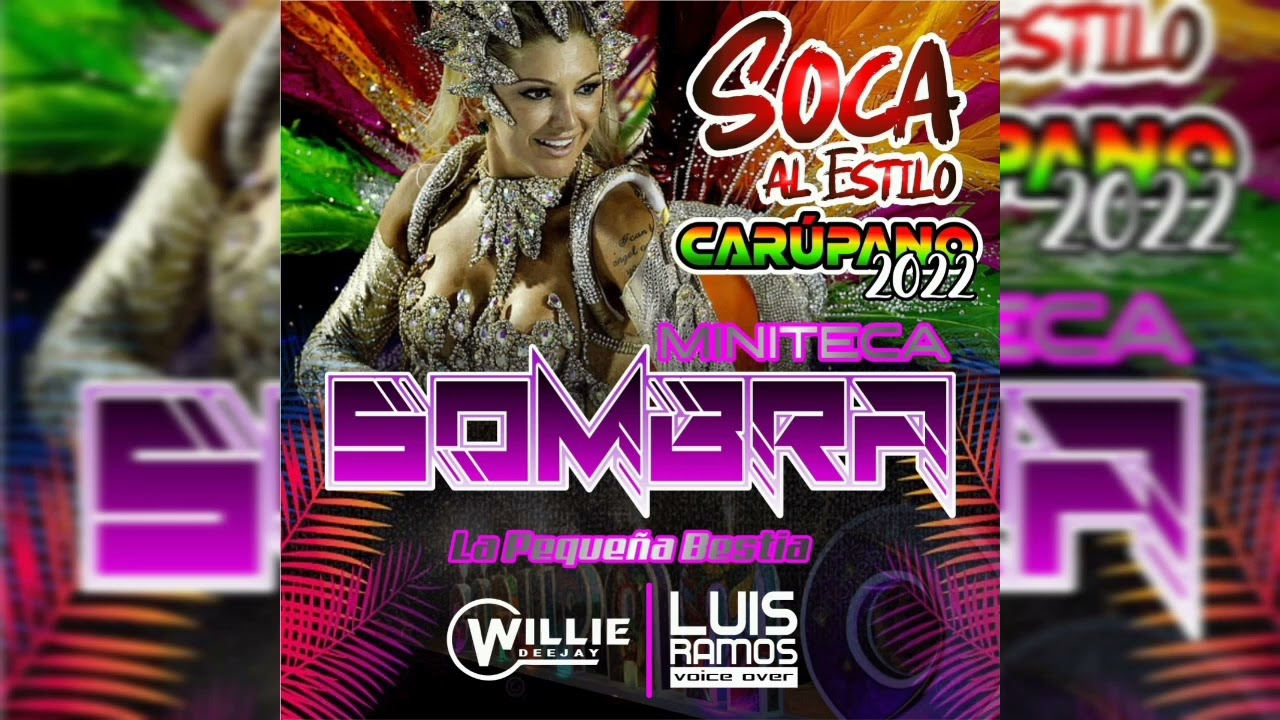 Soca 2022 Al Estilo Carupano Sombra La Pequeña Bestia Deejay Willie
