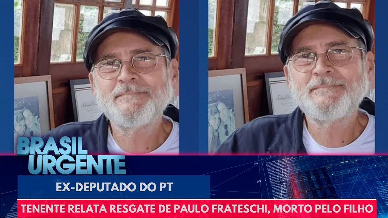 Tenente da PM relata resgate de Paulo Frateschi, morto pelo filho em SP | Brasil Urgente