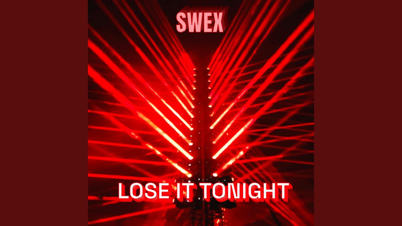 LOSE IT TONIGHT