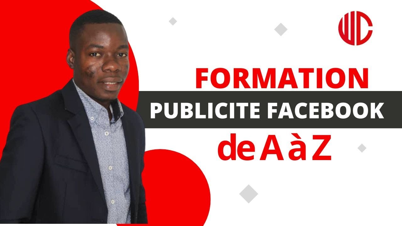 FORMATION GRATUITE PUBLICITE FACEBOOK DE A &agrave;  Z (partie 1)