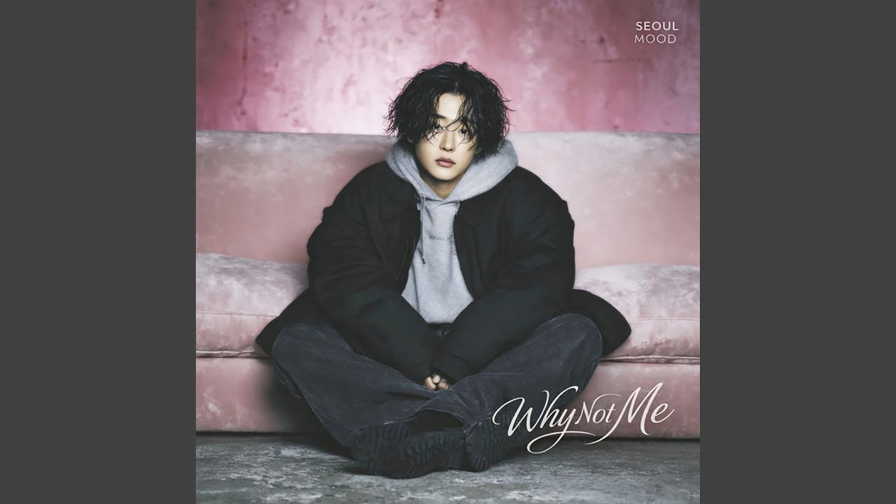 왜 난 아닌지 (Why Not Me)