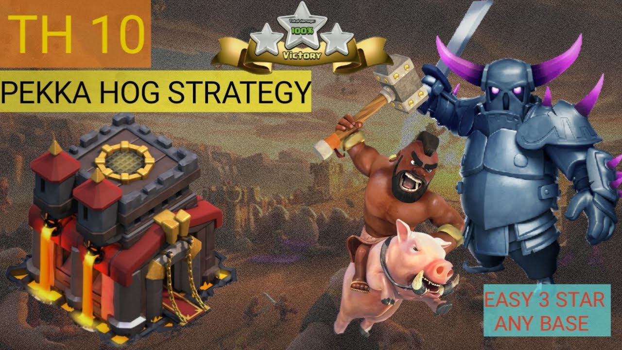 TH 10 BEST ATTACK STRATEGY | PEKKA- HOG STRATEGY | EASY 3 STAR , ANY BASE