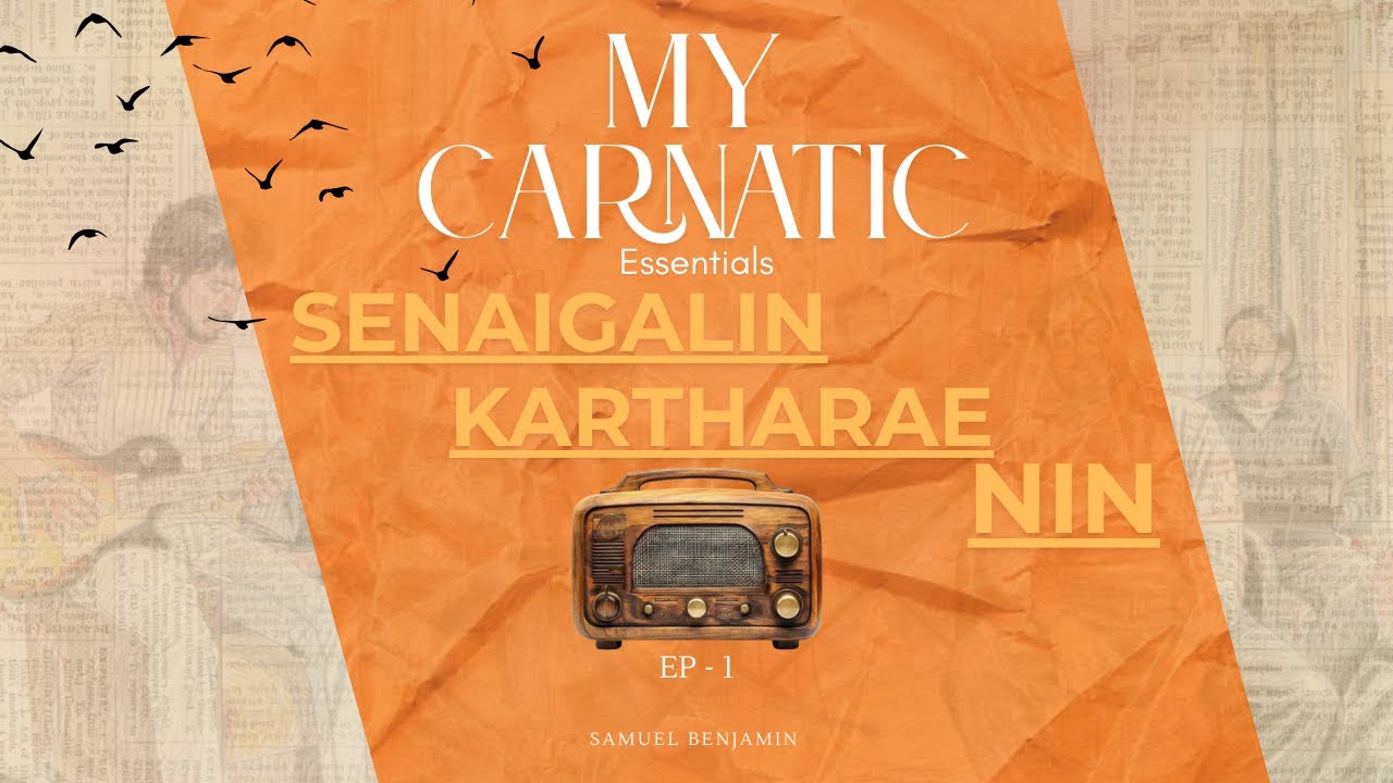 Senaigalin Kartharae|Carnatic Essentials|Samuel Benjamin Ft.Kenneth Chrysanth & Jaden Alister Samson