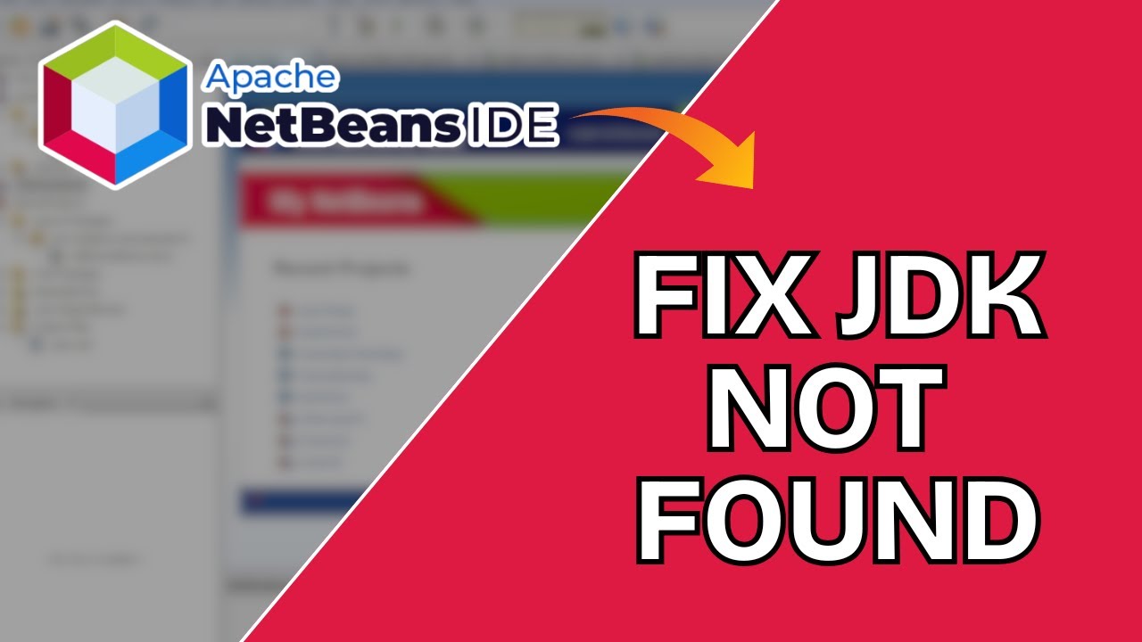 How to Fix &ldquo;JDK Not Found&rdquo; Error in NetBeans 2025?