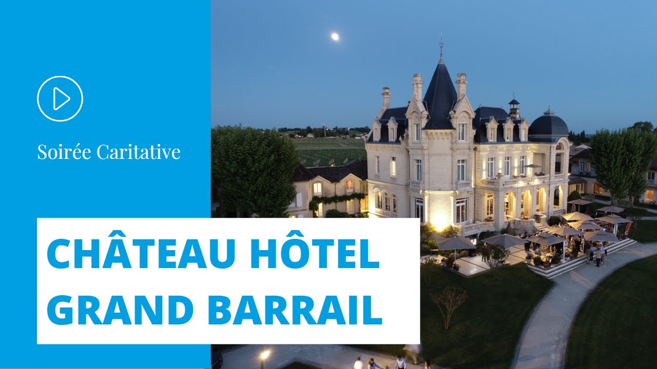 Vidéo Youtube soirée caritative au Château Hôtel Grand Barrail