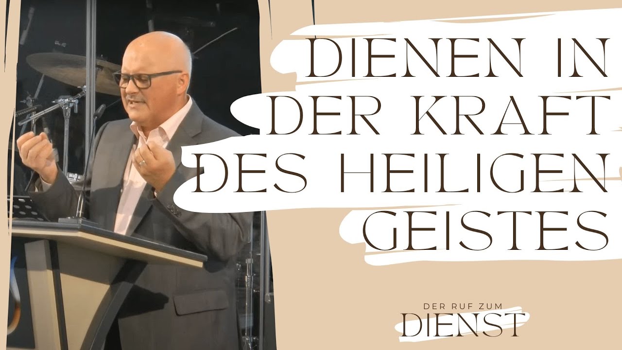 Dienen in der Kraft des Heiligen Geistes // Der Ruf zum Dienst (Teil 9) // Christian Krumbacher