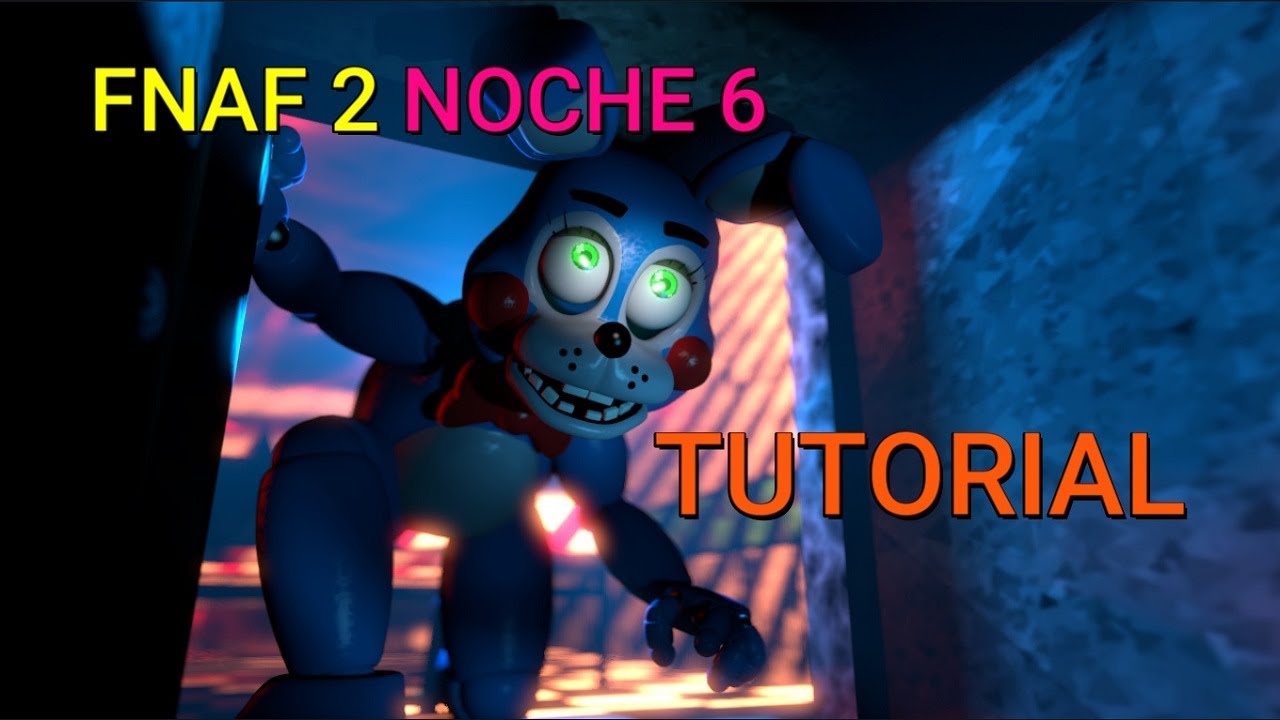 COMO PASAR NOCHE 6 FNAF 2 (ESTRATEGIA EXPLICADA)