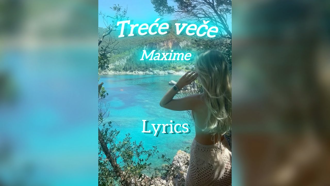 Treće veče by Maxime / LYRICS 🌊☀️
