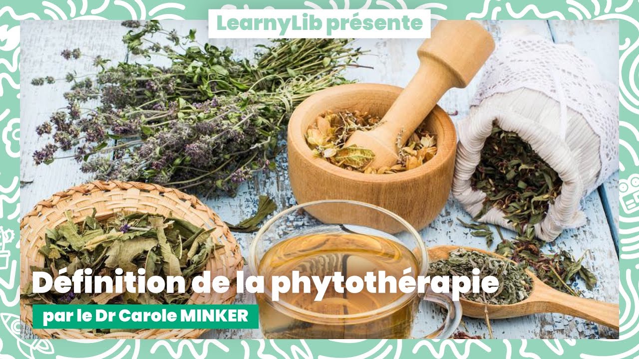 💊 La phytoth&eacute;rapie : d&eacute;finition et caract&eacute;ristiques avec le Dr Carole MINKER