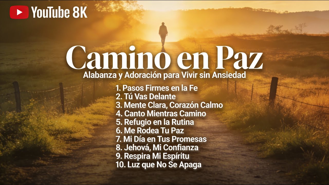 Camino en Paz | Alabanza y Adoración para Vivir sin Ansiedad y Confiar en Dios (Música Cristiana)