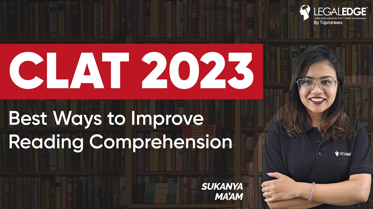 CLAT 2023 Preparation Strategy | Tips & Strategies to improve Reading Comprehension | CLAT 2023 EXAM
