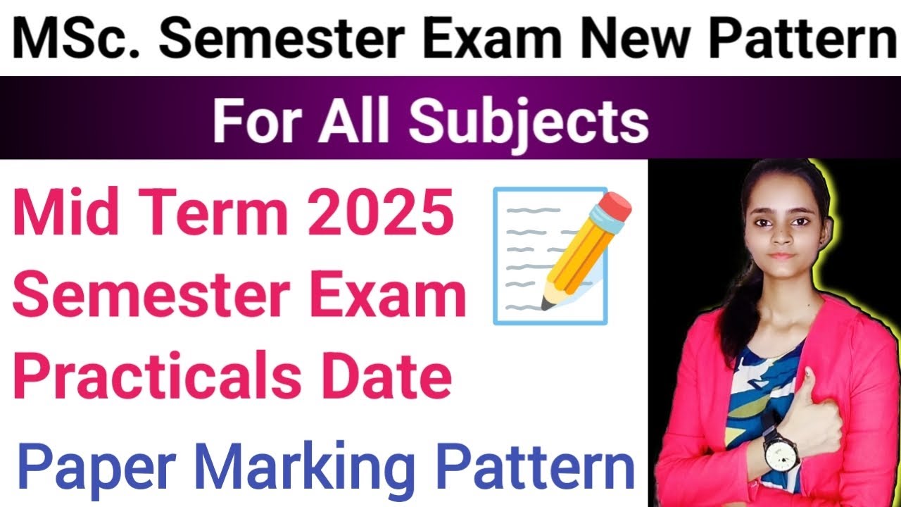 MSc. Semester Exam Pattern 2025 For All Subject || MSc. Exam Paper and Marking Pattern 2025