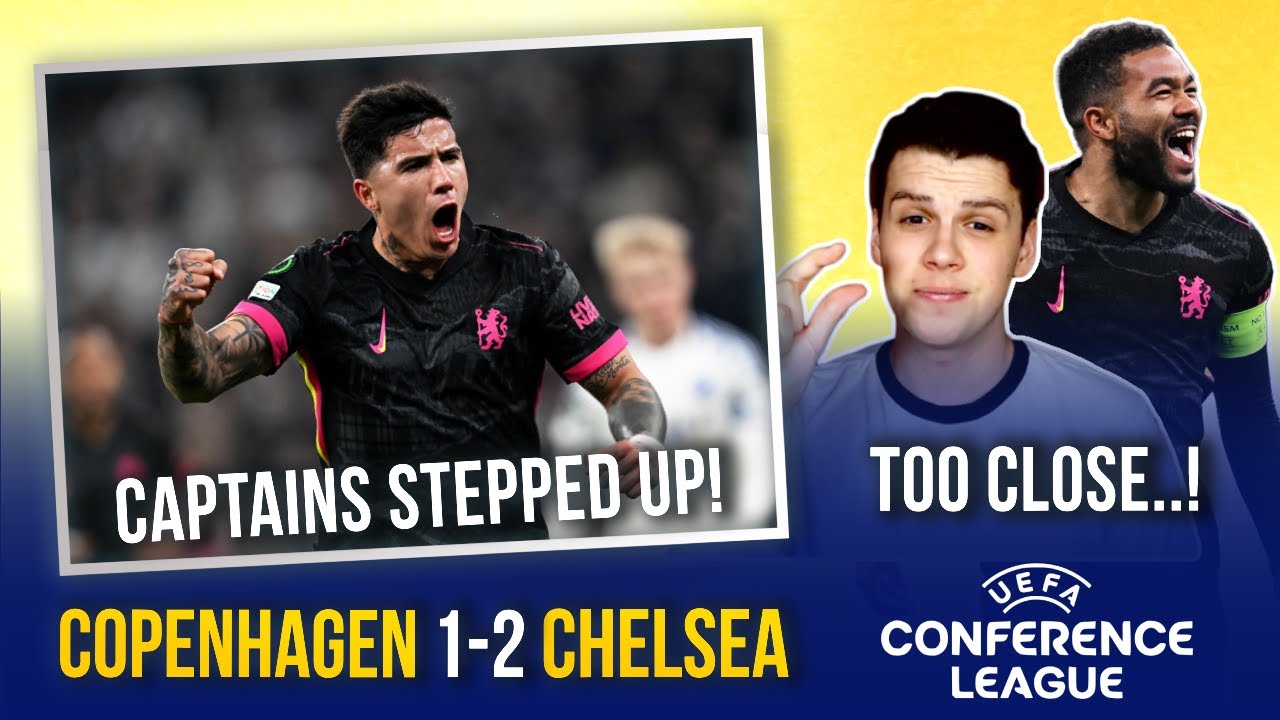 COPENHAGEN 1-2 CHELSEA | CAPTAINS REECE JAMES & ENZO STEP UP! ⚽️ | LEFT IT TOO CLOSE! 😡