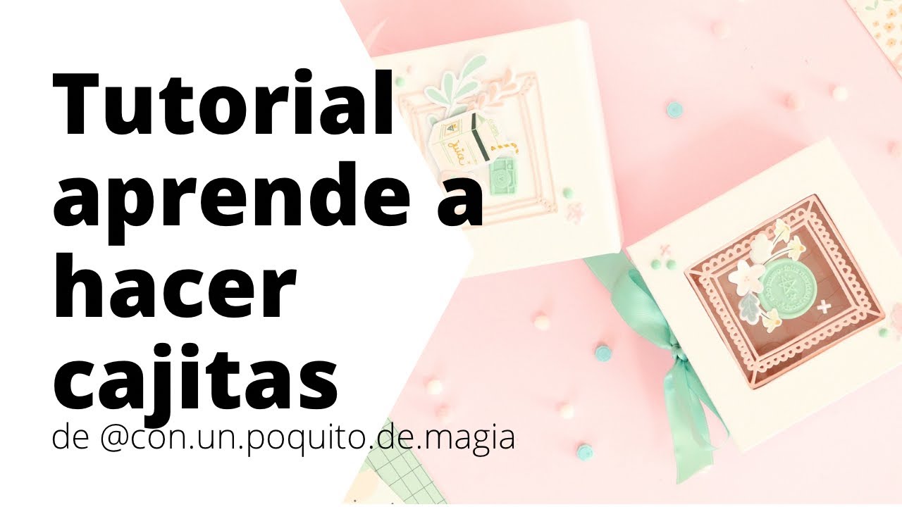 Tutorial paso a paso aprende a hacer cajitas de 