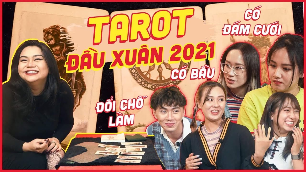 BÓI TAROT ĐẦU XUÂN 2021: Có đám cưới, có bầu, đổi chỗ làm??