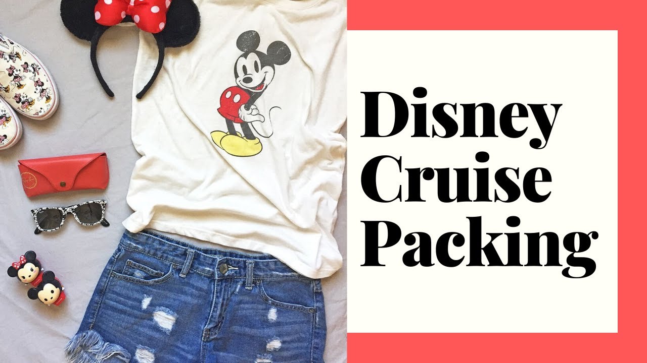 PACKING for your FIRST DISNEY CRUISE! (detailed walkthrough)