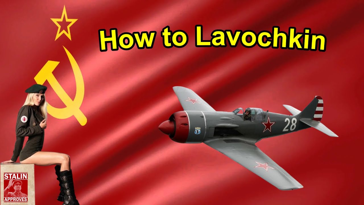 How to Lavochkin in War thunder (from 2.0- 6.0) From underdog to endboss
