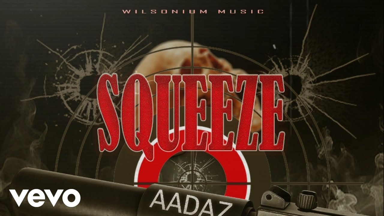 Aadaz - Squeeze (Official Audio)