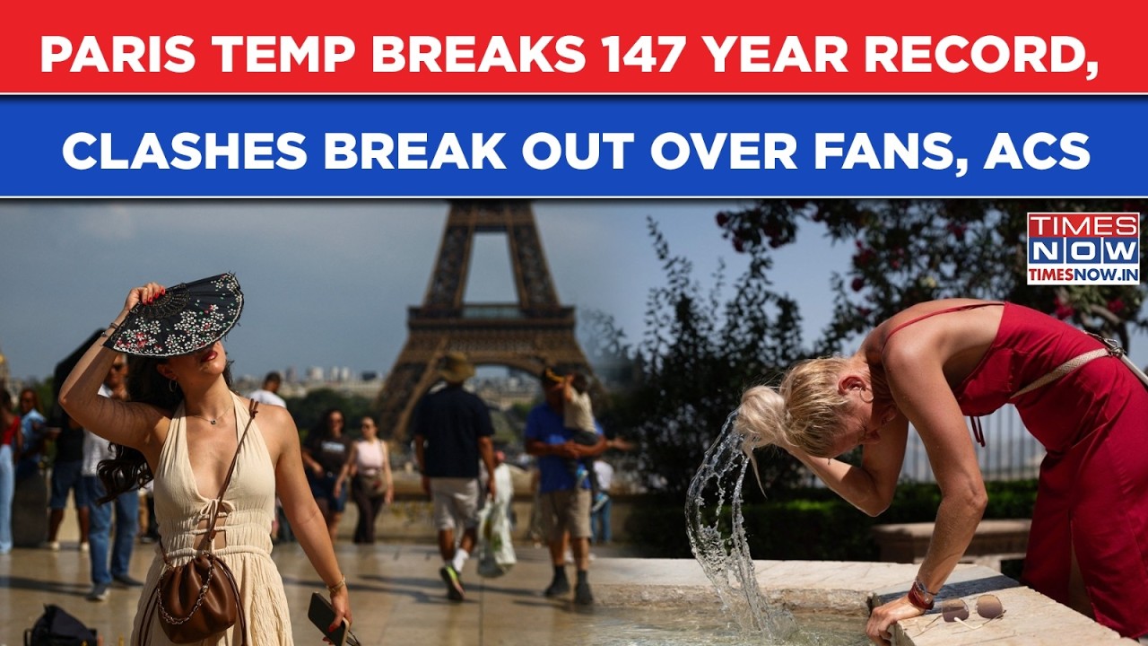 Europe Heatwave: Paris Breaks 147-Yr Temp Record| Clashes Over ACs, Fans Amid France Drowning Deaths