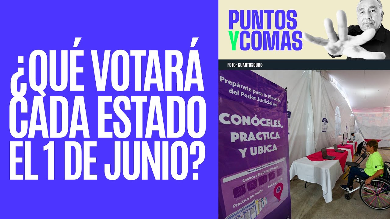 #PuntosyComas ¬ ¿Qué votará cada estado en la elección judicial?