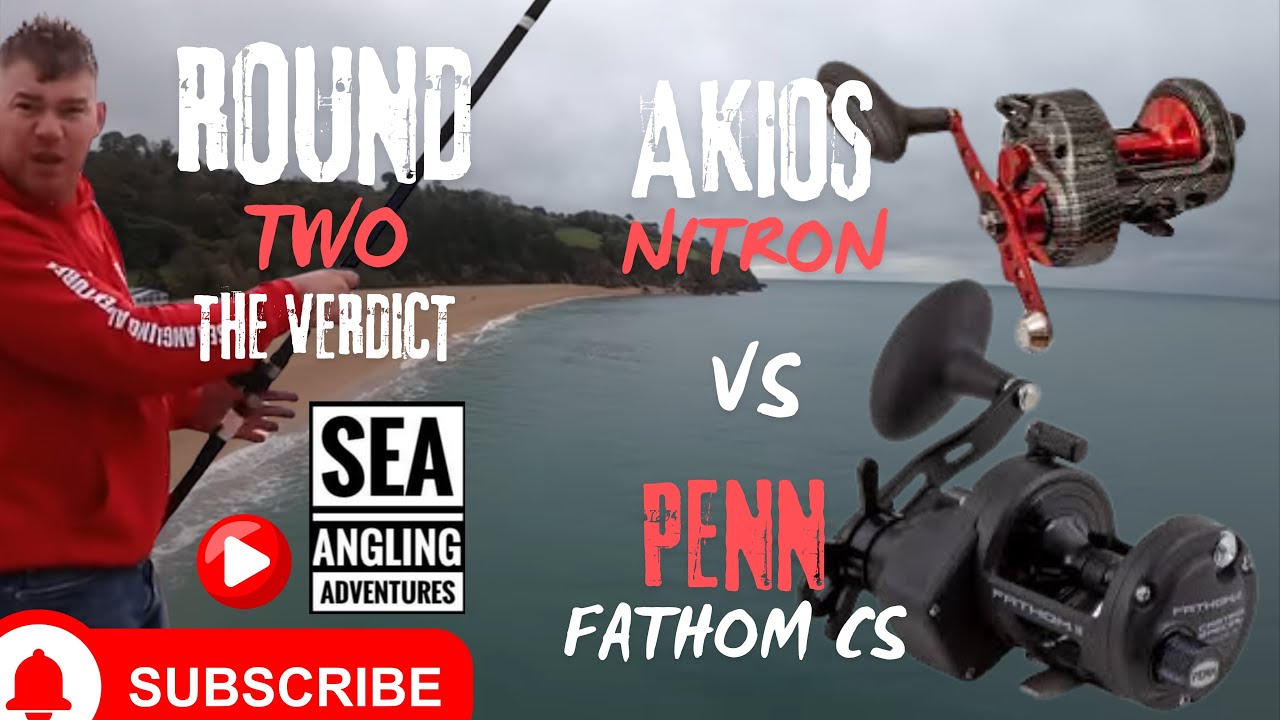 Sea Fishing Videos UK | Penn Fathom 2 Casting Special vs the Akios f15 Nitron Part One
