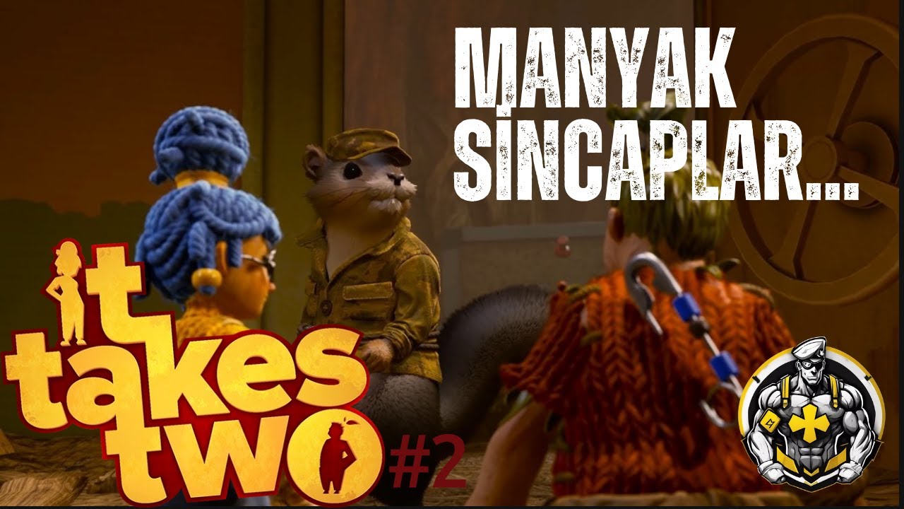 🎮 It Takes Two – Bölüm 2: “Manyak Sincaplar...” 😅 | Türkçe Oynanış