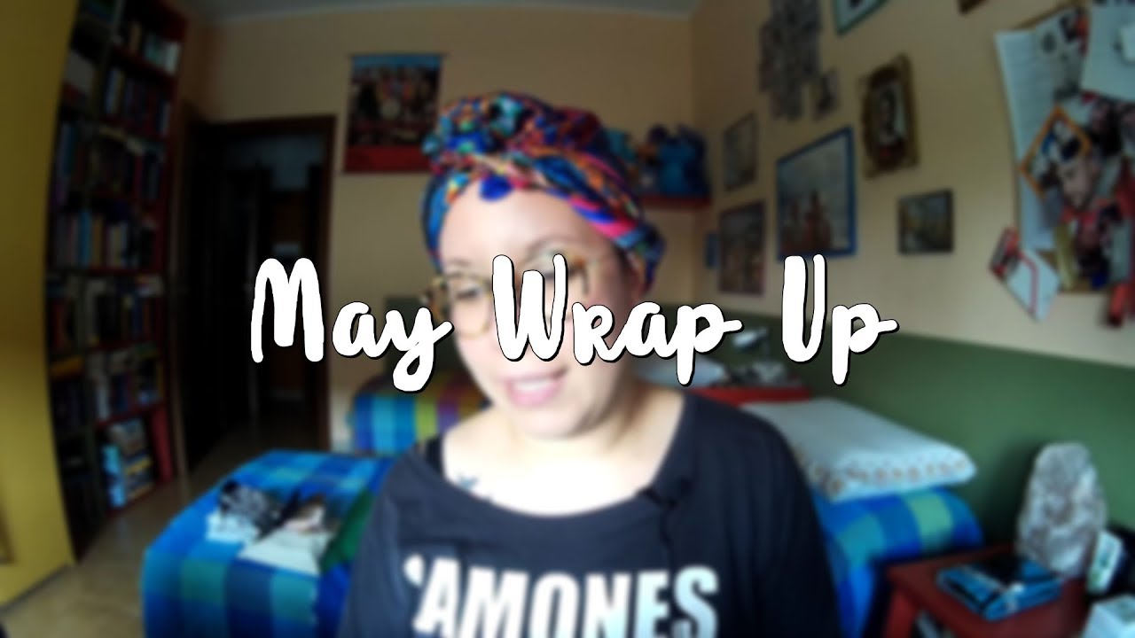 I consigli di Vè #45 | MAY Wrap Up