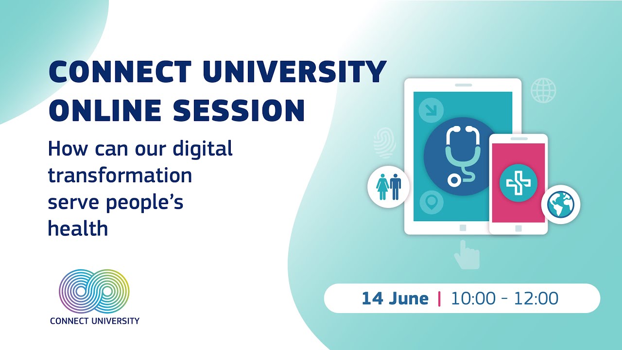 CONNECT University - How can our digital transformation serve people&rsquo;s health