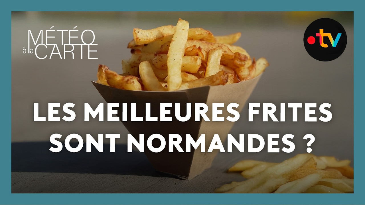 Pourquoi les frites françaises sont les meilleures ? - Météo à la carte