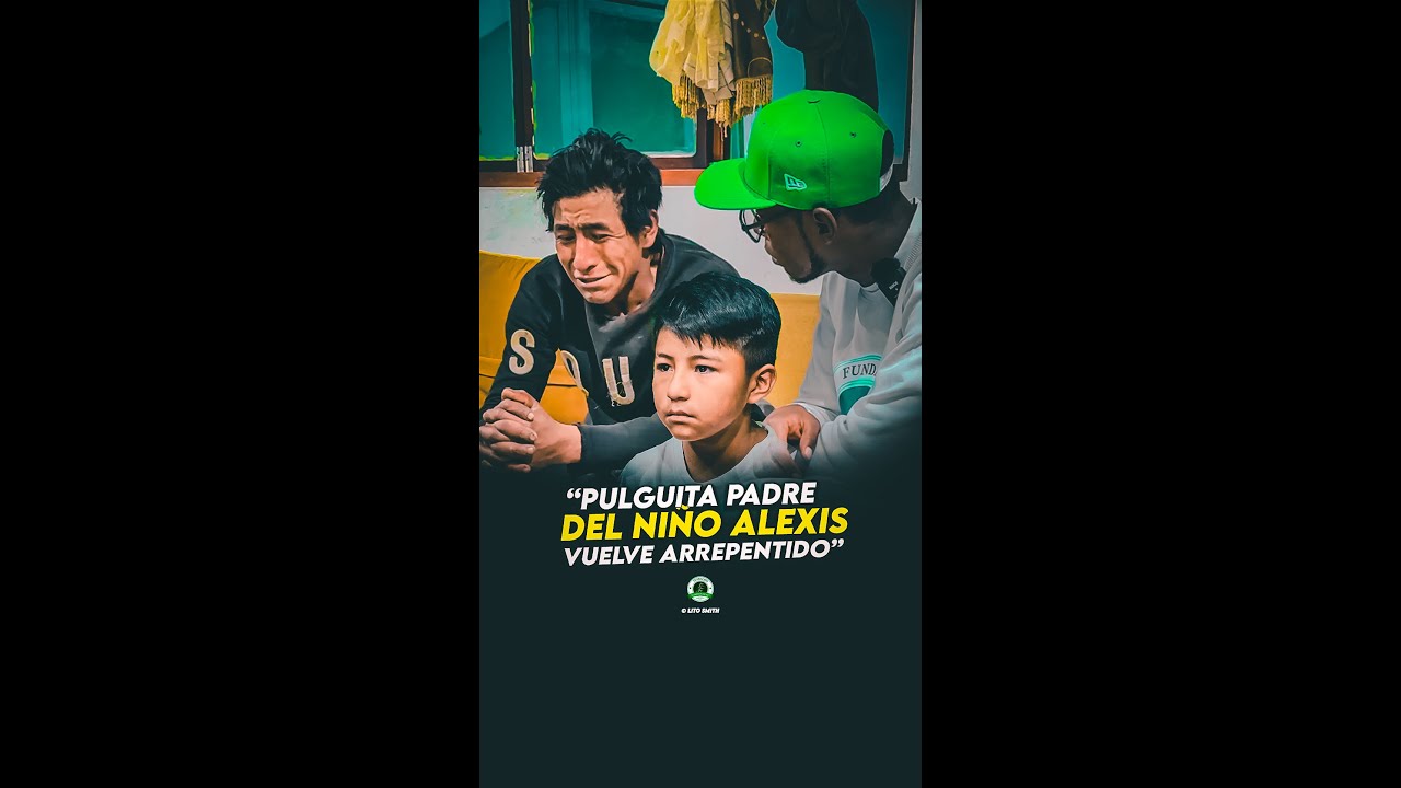 - Después de despreciar a su hijo Alexis, regresa pulguita arrepentido!! 😳