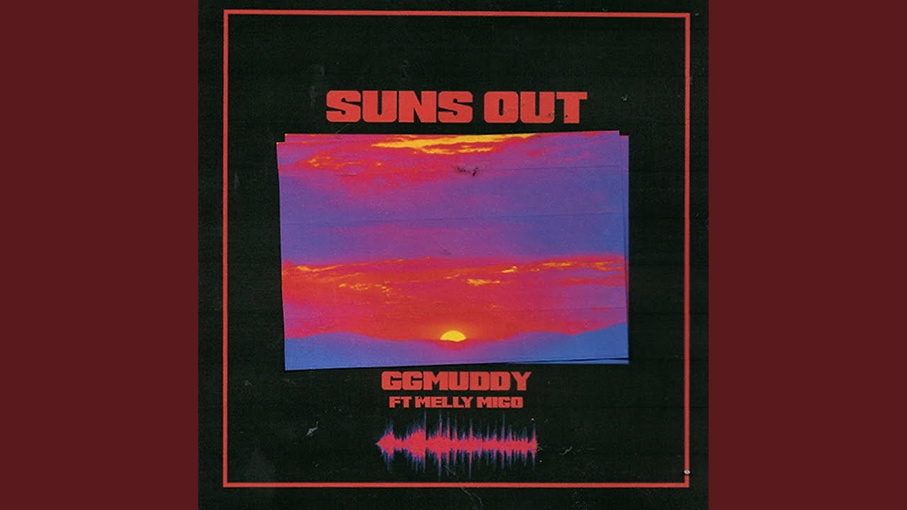 Sun's Out (feat. Melly Migo)