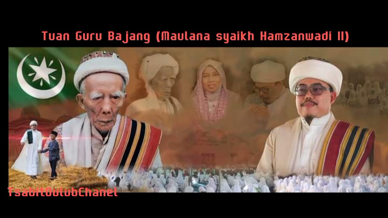LIRIK LAGU TUAN GURU BAJANG ZAINUDDIN ATSANI(MAULANA SYAIKH HAMZANWADI II)