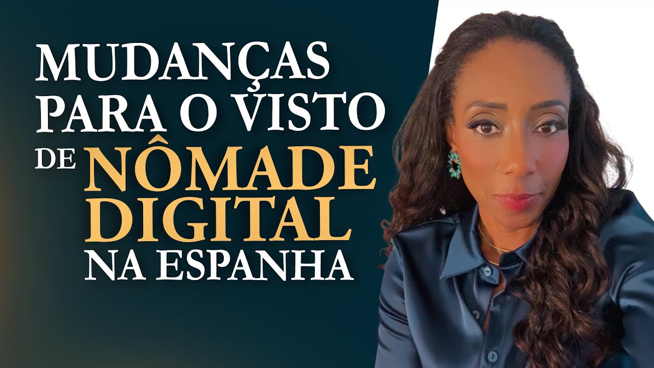 Mudanças significativas para quem deseja solicitar o visto de Nômade Digital na Espanha