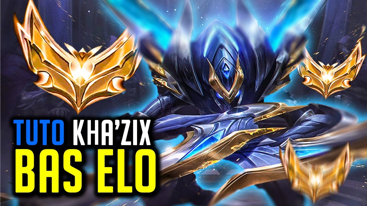 Le TUTO KHA'ZIX qu'il te faut pour sortir du BAS ELO