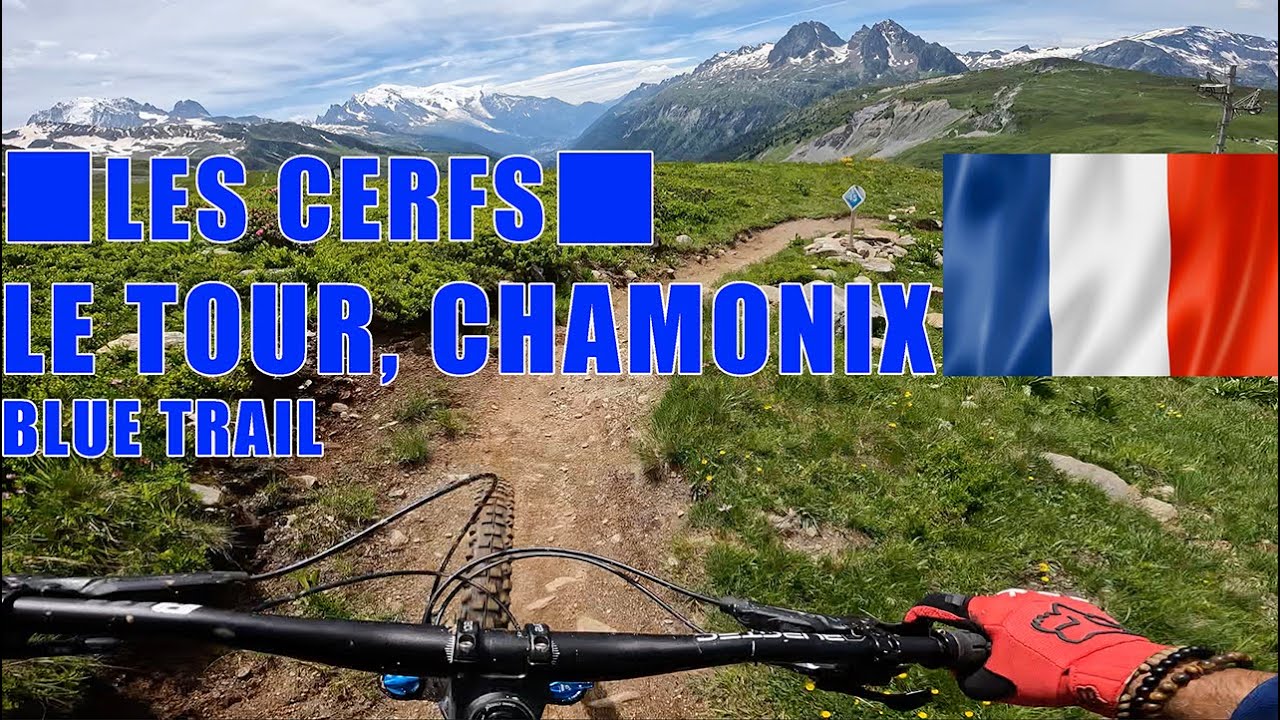 Les Cerfs Blue Trail at Le Tour, Chamonix, Mountain Biking, VTT Chamonix