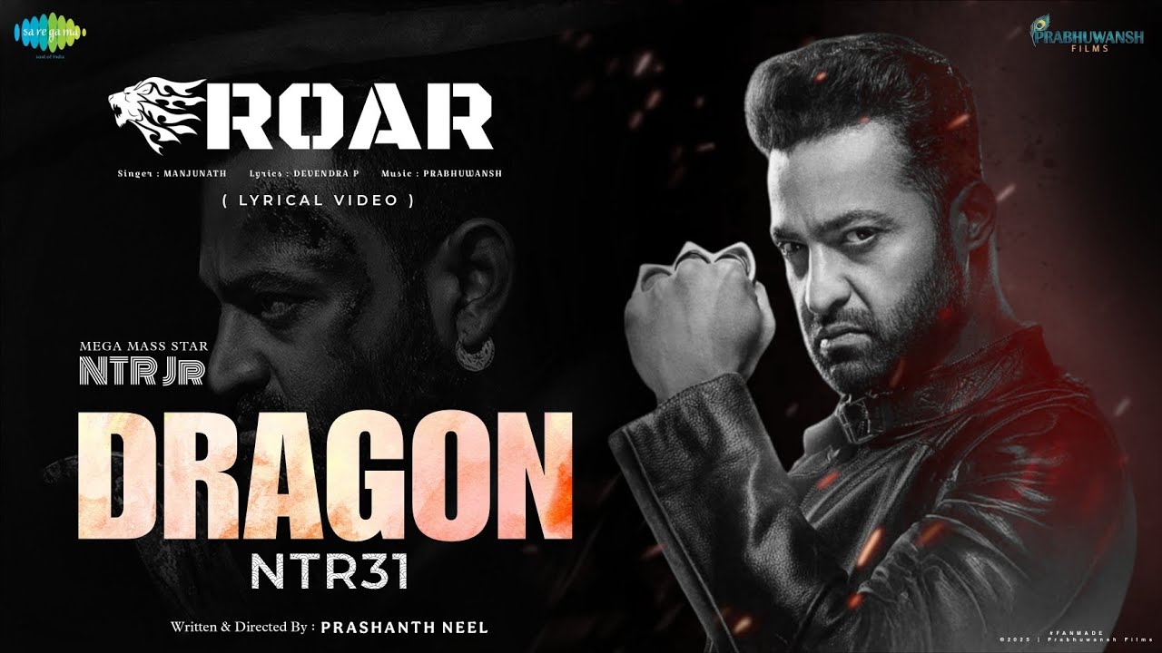 DRAGON : ROAR (Lyrical Video) | NTR 31 | Prashanth Neel | NTR | Rukmini Vasanth | Prabhuwansh 