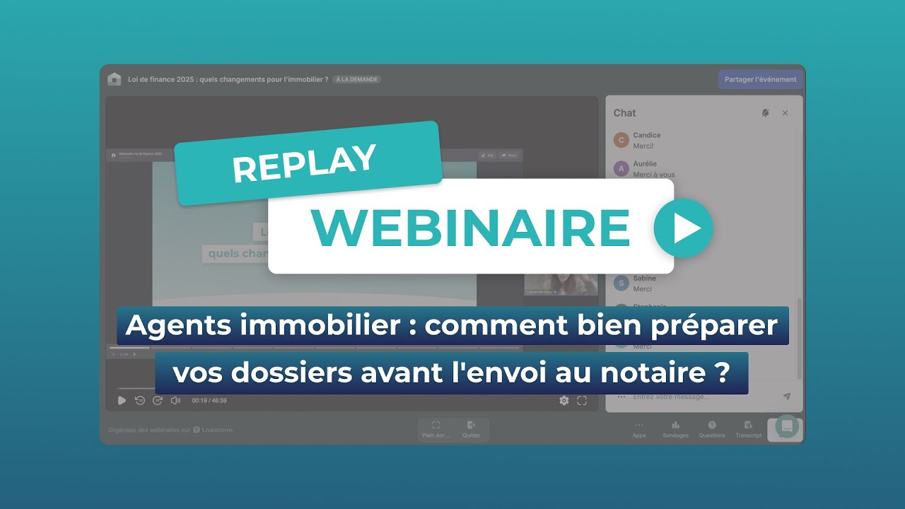 Replay webinaire : Agents immobilier : comment bien préparer vos dossiers avant l'envoi au notaire ?