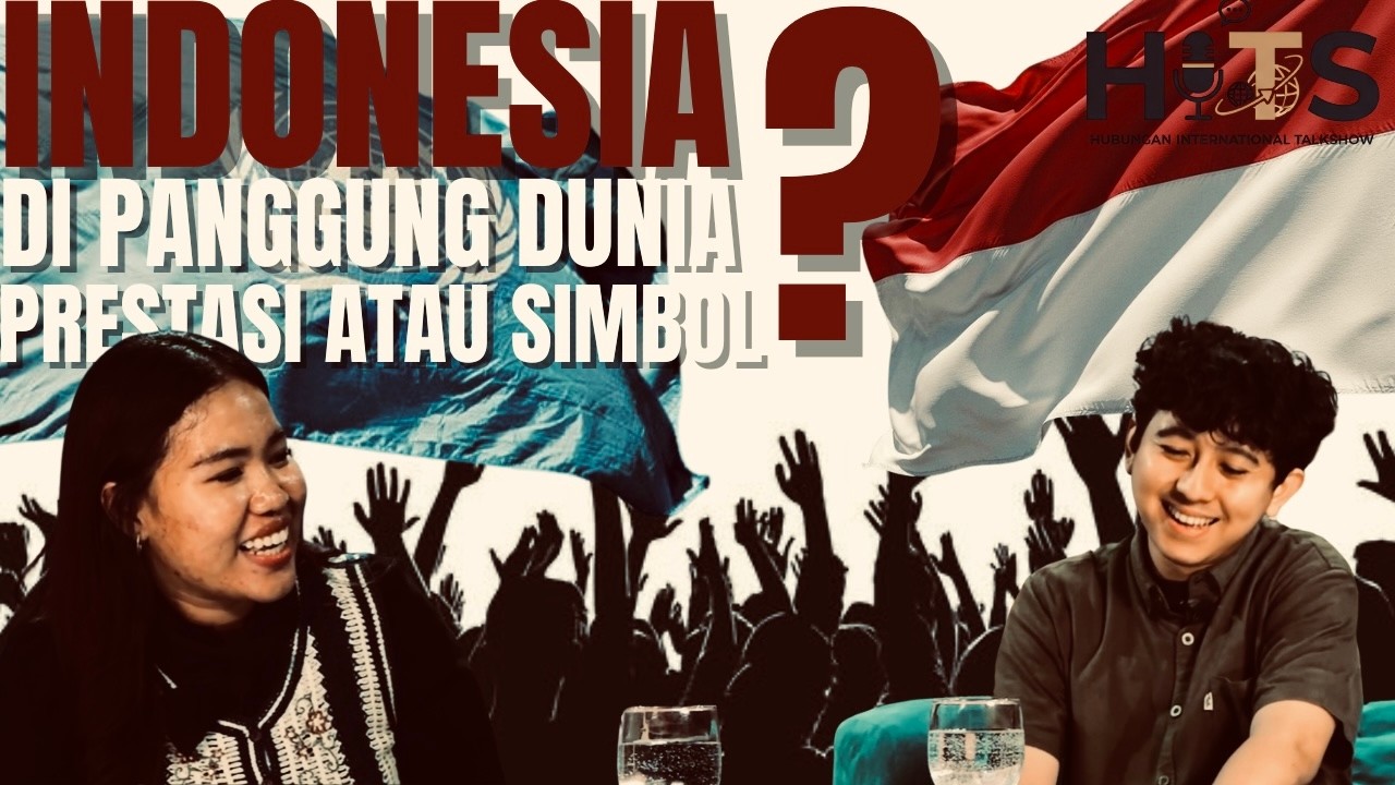 Indonesia di Panggung Dunia: Prestasi atau Simbol? | HITS 2026 - E1
