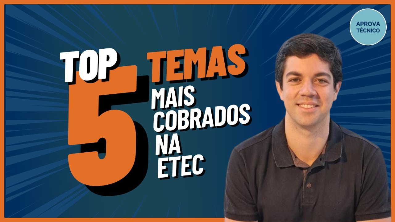 Descubra os temas mais cobrados na ETEC | Vestibulinho 2025 / 2024