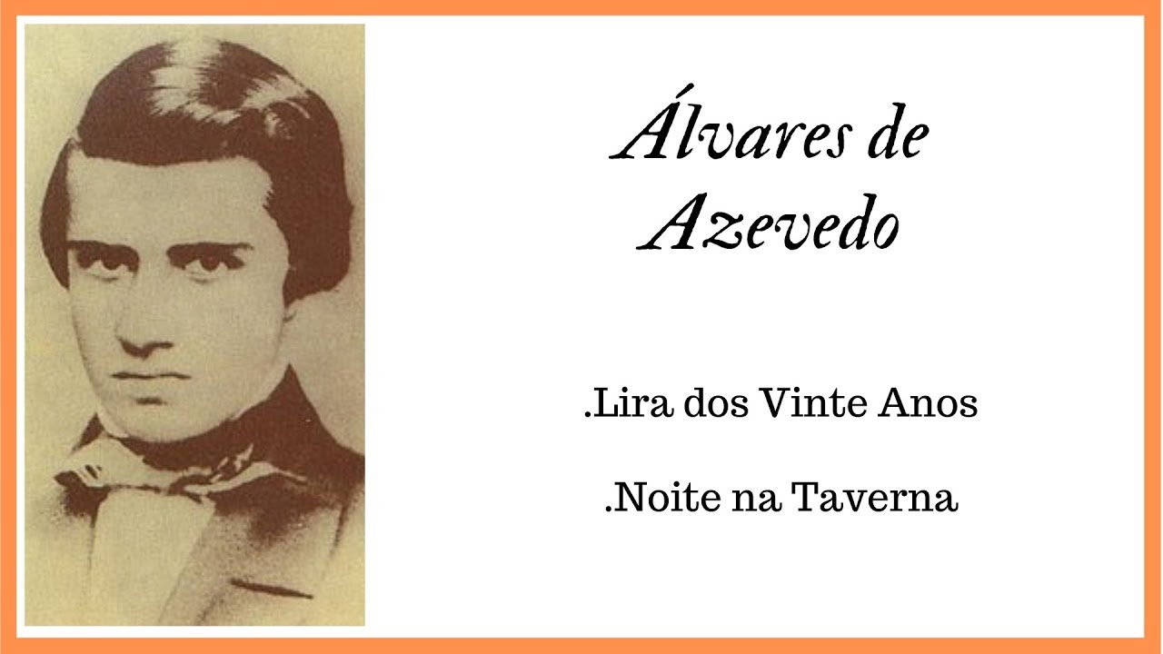 Álvares de Azevedo: Lira dos vinte anos e Noite na taverna
