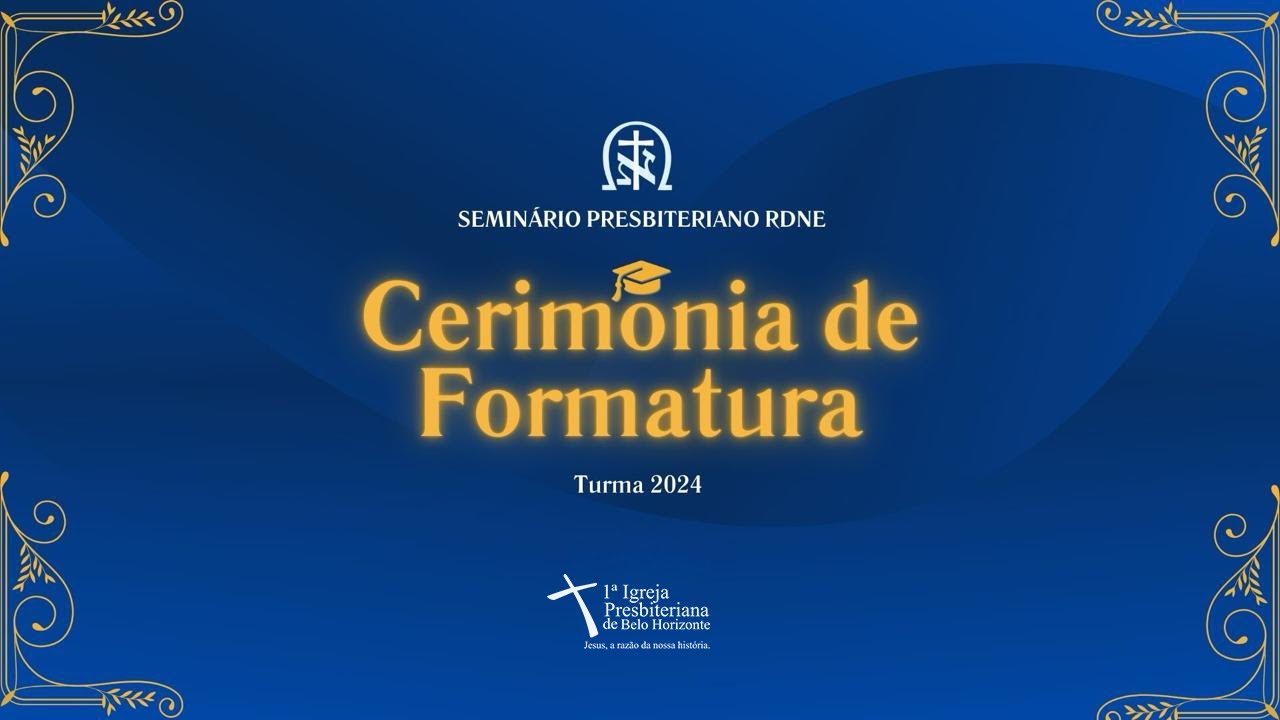 Cerimônia de Formatura - Seminário RDNE - Turma 2024