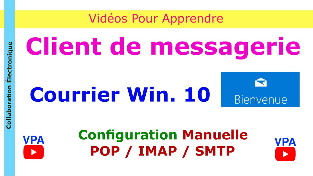 Configuration avancée  (manuelle POP / IMAP / SMTP) du client Courrier de Windows 10.