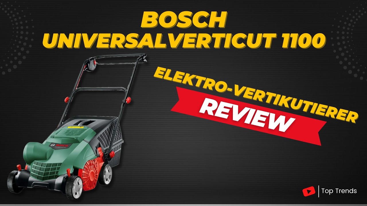 Bosch Elektro Vertikutierer UniversalVerticut 1100 Review
